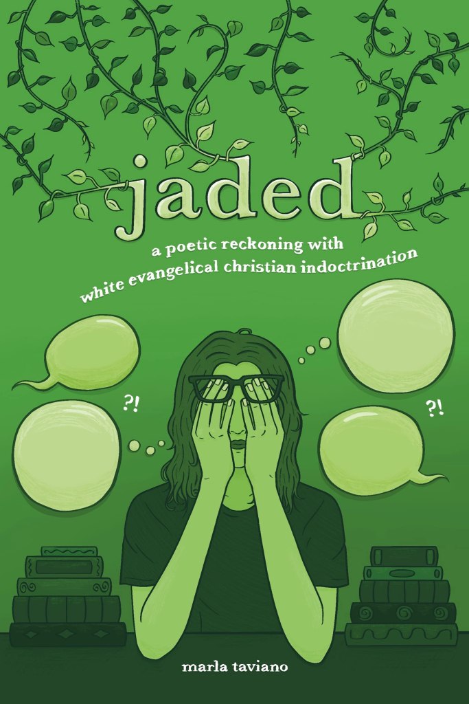 "jaded" book cover by Marla Taviano — a poetic reckoning with white evangelical christian indoctrination