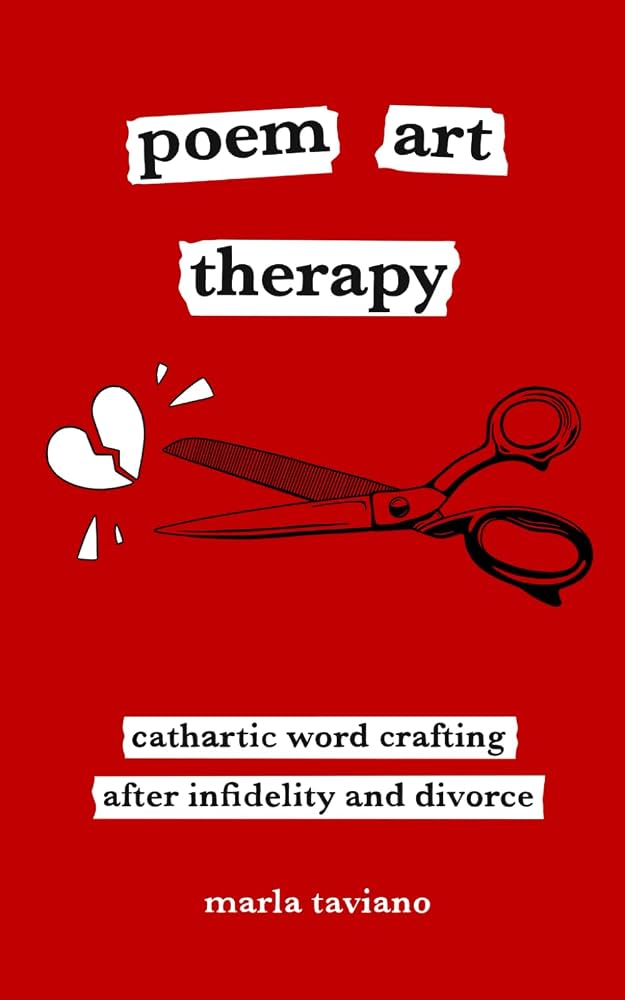"poem art therapy" book cover by Marla Taviano — poems on infidelity and divorce