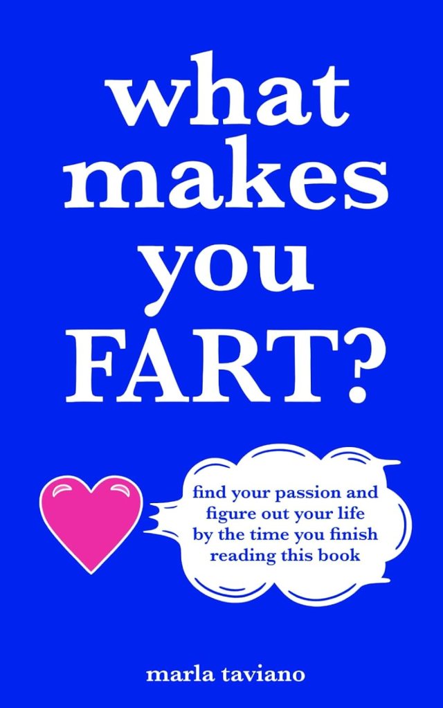 "what makes you FART?" book cover by Marla Taviano — a book about finding your passion